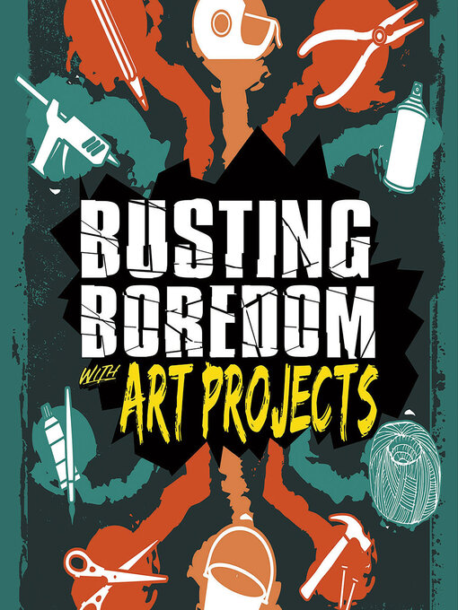 Title details for Busting Boredom with Art Projects by Mary Boone - Wait list